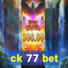 ck 77 bet